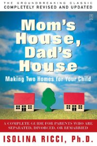 Mom’s House, Dad’s House