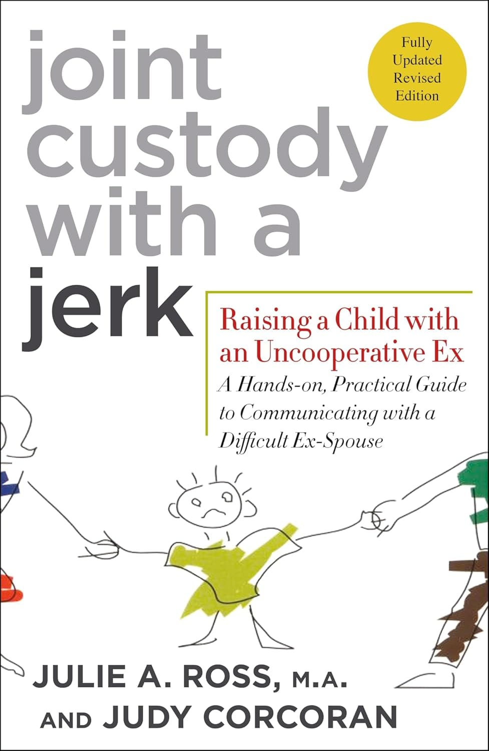 Book cover of Joint Custody with a Jerk by Julie A. Ross and Judy Corcoran, a practical guide for co-parenting with a difficult ex