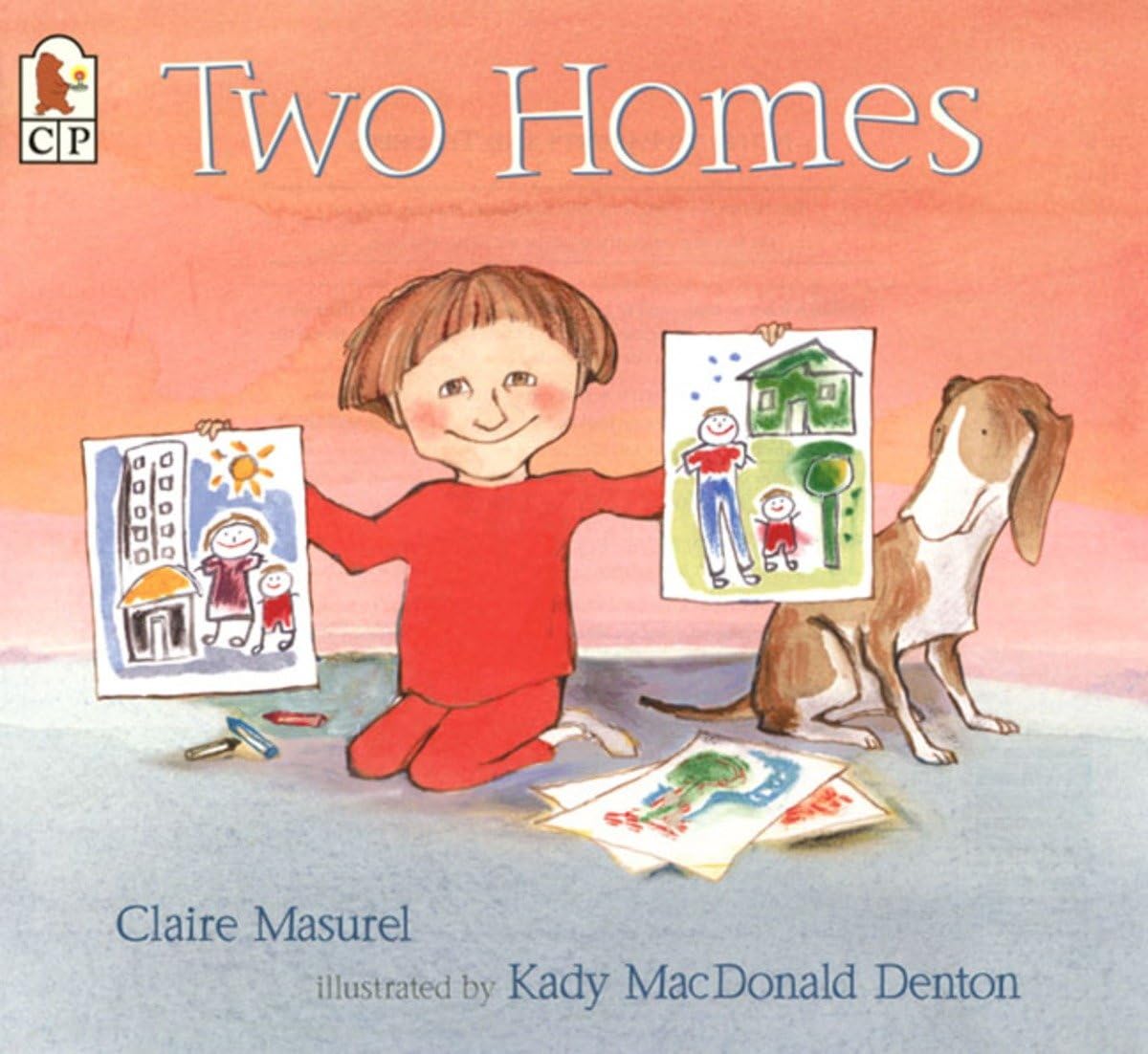 Book cover of Two Homes by Claire Masurel, a picture book for young children about having two homes after parents separate