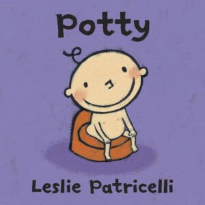 Potty: (A Toilet Training Story of Bathroom Independence for Babies