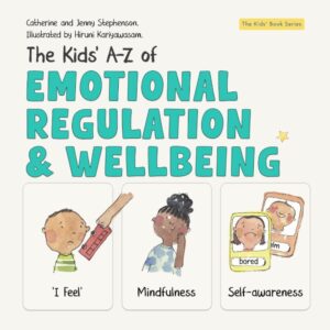 The Kids’ A-Z of Emotional Regulation and Wellbeing